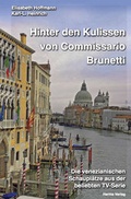 Cover: Hinter den Kulissen von Commissario Brunetti - Harms, Volker