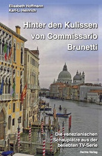 Abbildung von: Hinter den Kulissen von Commissario Brunetti - Harms, Volker