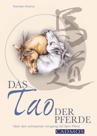 Abbildung von: Das Tao der Pferde - Cadmos Verlag