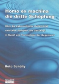Cover: Homo ex machina - die dritte Sch&ouml;pfung - Shaker