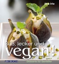 Bild: S&uuml;&szlig;, lecker und vegan - Cadmos Verlag
