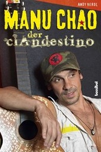 Abbildung von: Manu Chao - Der Clandestino - Hannibal Verlag