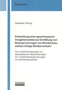 Abbildung von: Entwicklung einer geschlossenen Vorgehensweise zur Ermittlung von Beanspruchungen von Brückenbauwerken infolge Straßenverkehr - Shaker