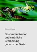 Cover: Biokommunikation und nat&uuml;rliche Bearbeitung genetischer Texte - BoD - Books on Demand