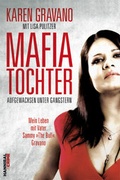 Cover: Mafiatochter - Aufgewachsen unter Gangstern - Hannibal Verlag