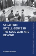 Cover: Strategic Intelligence in the Cold War and Beyond - Routledge