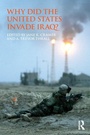 Cover: Why Did the United States Invade Iraq? - Routledge