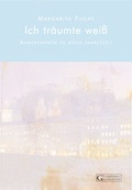Cover: Ich tr&auml;umte wei&szlig; - Verlag Guthmann-Peterson