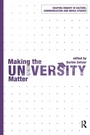 Cover: Making the University Matter - Routledge