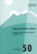 Cover: Jung und niemals zu Hause - Bundesanstalt f&uuml;r Agrarwirtschaft und Bergbauernfragen