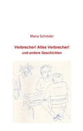 Cover: Verbrecher! Alles Verbrecher! - BoD - Books on Demand