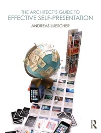 Enlarge image Cover: The Architect's Guide to Effective Self-Presentation - Routledge
