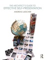 Cover: The Architect's Guide to Effective Self-Presentation - Routledge