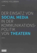 Cover: Der Einsatz von Social Media in der Kommunikationspolitik von Theatern - Shaker
