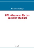 Cover: BWL-Klausuren f&uuml;r das Bachelor-Studium - BoD - Books on Demand