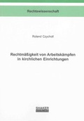 Cover: Rechtm&auml;&szlig;igkeit von Arbeitsk&auml;mpfen in kirchlichen Einrichtungen - Shaker