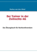 Cover: Der Trainer in der Zivilrechts-AG - BoD - Books on Demand