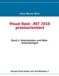 Abbildung von: Visual Basic .NET 2010 praxisorientiert - BoD - Books on Demand