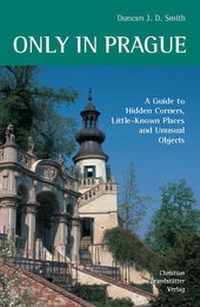 Enlarge image Cover: Only in Prague - Brandstätter Verlag