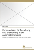 Cover: Kundenwissen f&uuml;r Forschung und Entwicklung in der Automobilindustrie - S&uuml;dwestdeutscher Verlag f&uuml;r Hochschulschriften