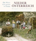 Cover: Nieder&ouml;sterreich. Die Welt von gestern in Farbe - Brandst&auml;tter Verlag