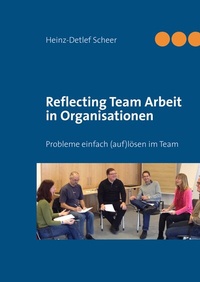 Enlarge image Cover: Reflecting Team Arbeit in Organisationen - BoD - Books on Demand
