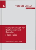 Cover: Fachw&ouml;rterbuch f&uuml;r Dachdecker und Spengler - Trauner Verlag