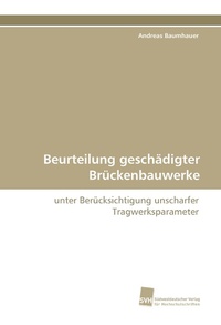 Abbildung von: Beurteilung geschädigter Brückenbauwerke - Südwestdeutscher Verlag für Hochschulschriften AG  Co. KG