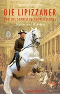 Cover: Die Lipizzaner & die spanische Hofreitschule - Brandst&auml;tter Verlag