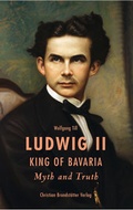 Cover: Ludwig II. King of Bavaria - Brandst&auml;tter Verlag