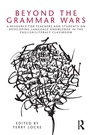 Cover: Beyond the Grammar Wars - Routledge