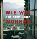 Cover: Wie wir auf dem Land wohnen - Brandst&auml;tter Verlag