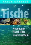 Cover: Die Fische K&auml;rntens - Naturwissenschaftlicher Verein f. K&auml;rnten