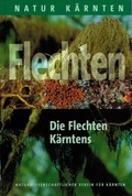 Cover: Die Flechten K&auml;rntens - Naturwissenschaftlicher Verein f. K&auml;rnten