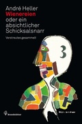 Cover: Wienereien oder ein absichtlicher Schicksalsnarr - Brandst&auml;tter Verlag