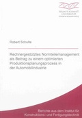 Cover: Rechnergest&uuml;tztes Normteilemanagement als Beitrag zu einem optimierten Produktionsplanungsprozess in der Automobilindustrie - Shaker