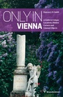 Cover: Only in Vienna - Brandst&auml;tter Verlag