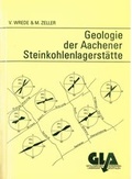 Cover: Geologie der Aachener Steinkohlenlagerst&auml;tte (Wurm- und Inde-Revier) - Geologischer Dienst Nordrhein-Westfalen - Landesbetrieb