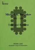 Cover: Michail Afanas'evic Bulgakov. 1891-1991. - Peter Lang Verlag