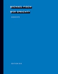 Enlarge image Cover: Wer spricht? - Edition diá Bln
