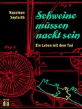 Cover: Schweine m&uuml;ssen nackt sein - Edition di&aacute; Bln