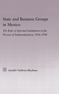 Abbildung von: State and Business Groups in Mexico - Routledge