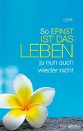 Cover: So ERNST IST DAS LEBEN ja nun auch wieder nicht - Vindobona Verlag