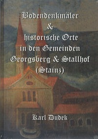 Abbildung von: Bodendenkmäler & historische Orte in den Gemeinden Georgsberg & Stallhof (Stainz) - Vehling Verlag