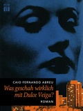 Cover: Was geschah wirklich mit Dulce Veiga? - Edition di&aacute; Bln