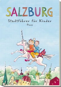 Abbildung von: Salzburg. Stadtführer für Kinder - Picus Verlag