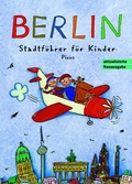 Cover: Berlin. Stadtf&uuml;hrer f&uuml;r Kinder - Picus Verlag
