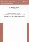 Cover: Medulloblastome - insbesondere &uuml;ber sekund&auml;re Tumoren im sp&auml;teren Verlauf - Shaker