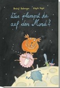 Cover: Was plumpst da auf den Mond? - Picus Verlag