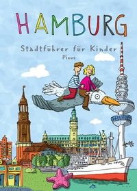 Abbildung von: Hamburg. Stadtführer für Kinder - Picus Verlag
